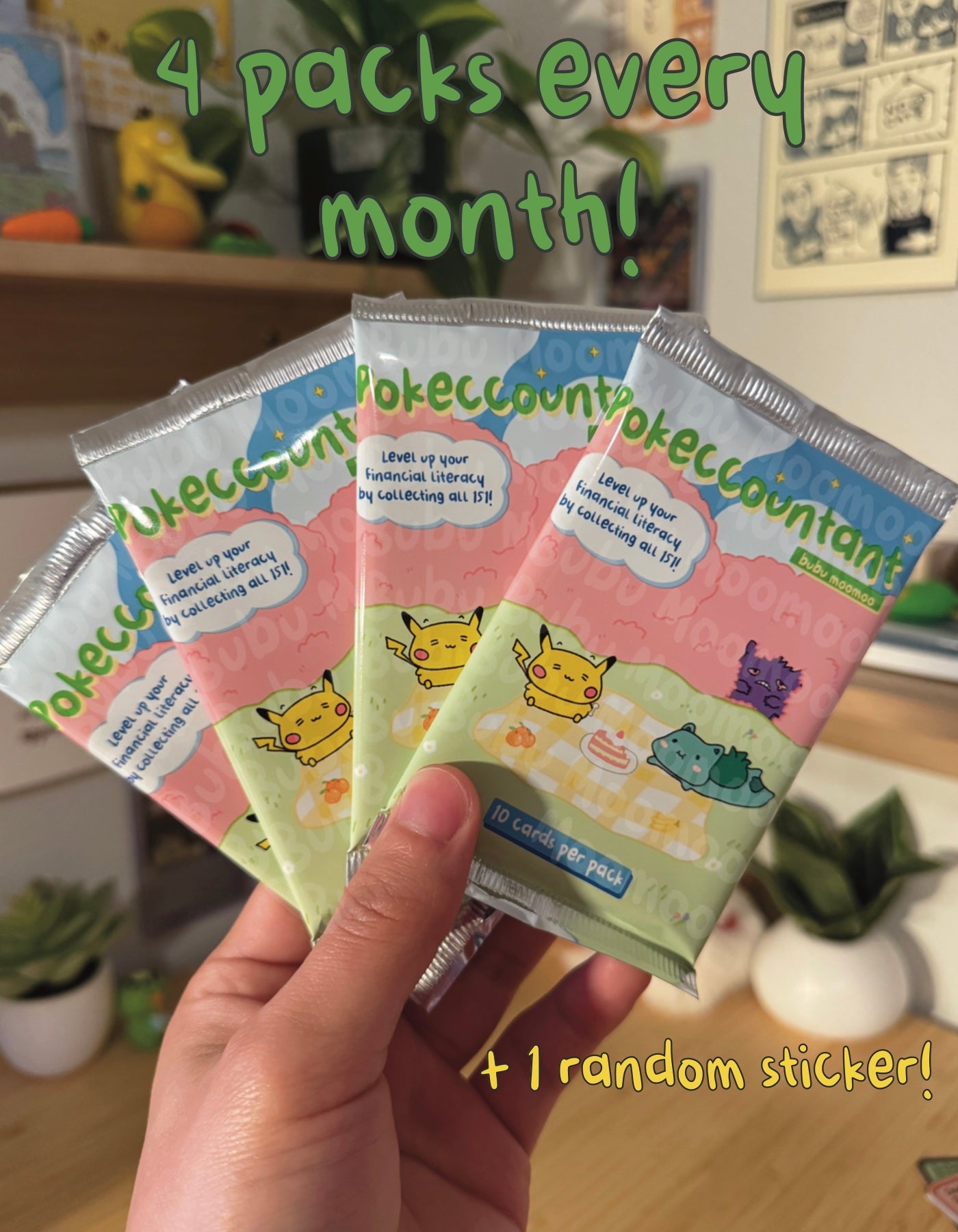 Picture of 4 packs of the Pokeccountant card set. Text overlay says "4 packs every month" and "+1 random sticker!". 